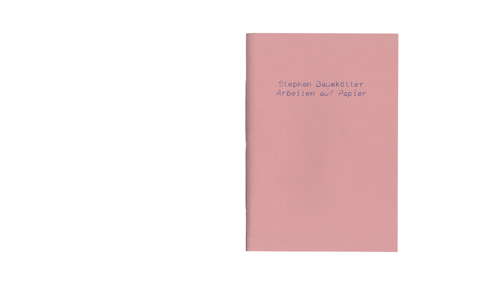 Stephan Baumk&ouml;tter &ndash; Arbeiten auf Papier