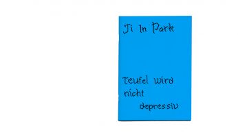 Ji In Park &ndash; Teufel wird nicht depressiv