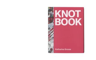 Katharina Grosse &ndash; Knot Book