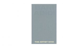 Bani Abidi &ndash; The Artist Who