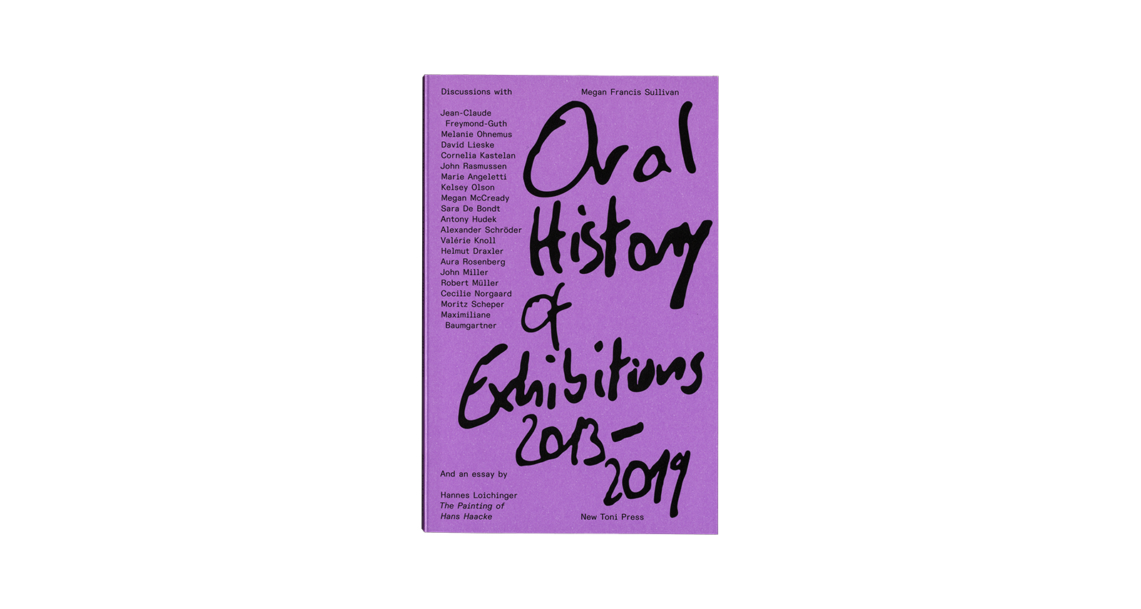 Megan Francis Sullivan &ndash; Oral History of Exhibitions 2013&ndash;2019