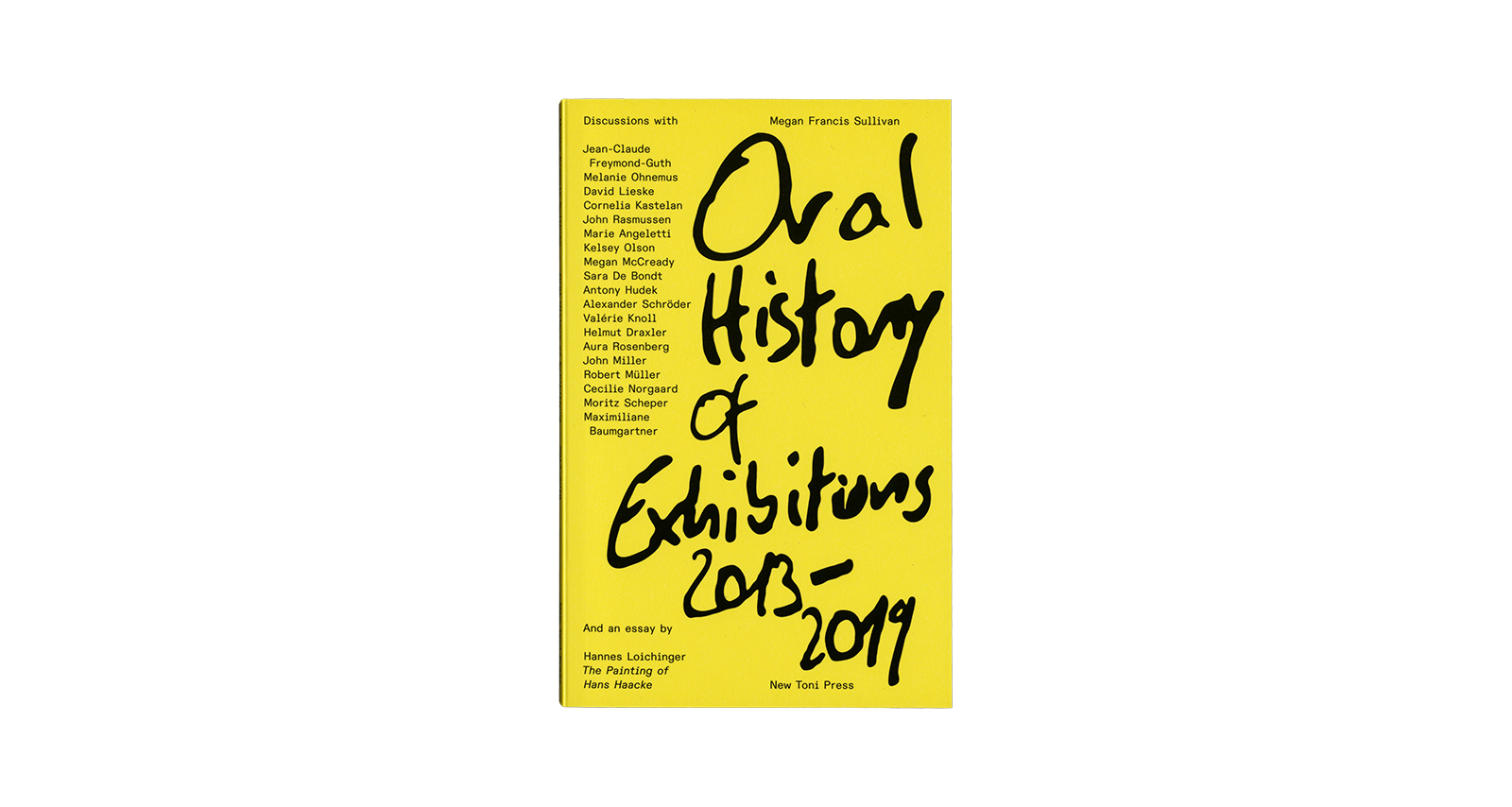 Megan Francis Sullivan &ndash; Oral History of Exhibitions 2013&ndash;2019